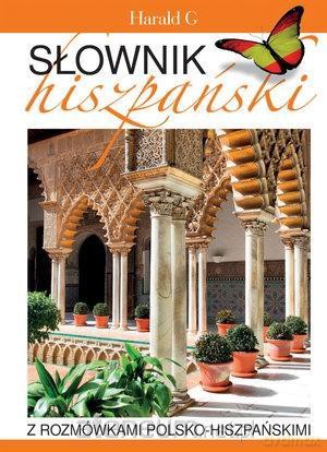 Słownik hiszpański z rozmówkami polsko-hiszpańskimi - Bronisław Jakubowski [KSIĄŻKA]