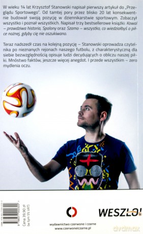 Stan futbolu. Tajemnice boiska, szatni i piłkarskich gabinetów - Krzysztof Stanowski [KSIĄŻKA]
