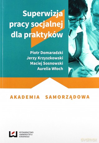 Superwizja pracy socjalnej dla praktyków [KSIĄŻKA]