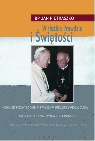 W służbie Prawdzie i Świętości - bp Jan Pietraszko [KSIĄŻKA]