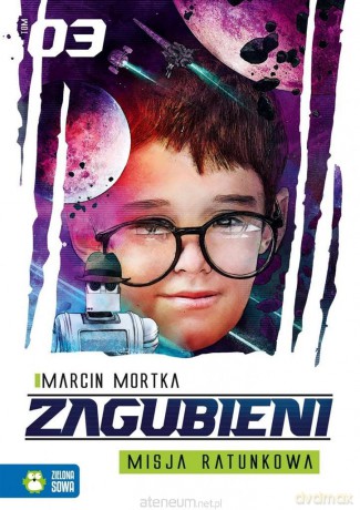 Zagubieni (Tom 3) Misja ratunkowa - Marcin Mortka [KSIĄŻKA]