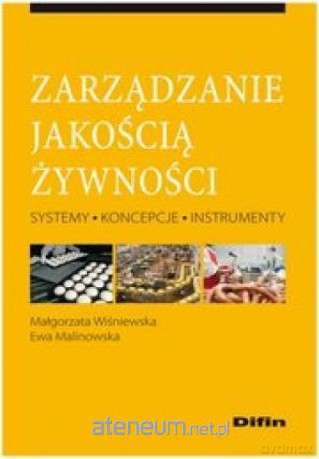 Zarządzanie jakością żywności - Małgorzata Wiśniewska, Ewa Malinowska [KSIĄŻKA]
