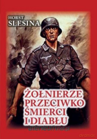 Żołnierze przeciwko śmierci i diabłu - Horst Slesina [KSIĄŻKA]