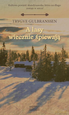 A lasy wiecznie śpiewają - Trygve Gulbranssen (twarda) [KSIĄŻKA]