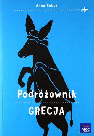 Grecja. Podróżownik - Anna Kobus, Krzysztof Kobus [KSIĄŻKA]