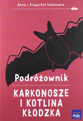 Karkonosze i Kotlina Kłodzka. Podróżownik - Anna Kobus, Krzysztof Kobus [KSIĄŻKA]