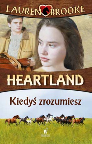 Kiedyś zrozumiesz. Heartland (Tom 6) - Lauren Brooke [KSIĄŻKA]