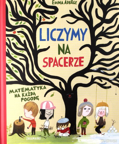 Liczymy na spacerze. Matematyka na każdą pogodę - Emma Adbage (twarda) [KSIĄŻKA]