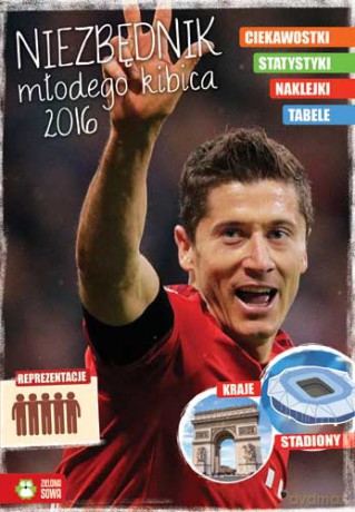 Niezbędnik młodego kibica 2016 [KSIĄŻKA]