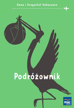 Podróżownik - Anna Kobus, Krzysztof Kobus [KSIĄŻKA]