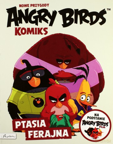 Ptasia ferajna. Angry Birds [KOMIKS]
