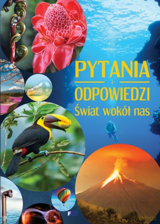 Pytania i odpowiedzi. Świat wokół nas (twarda) [KSIĄŻKA]