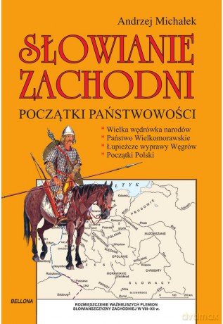 Słowianie zachodni. Początki państwowości - Andrzej Michałek (twarda) [KSIĄŻKA]