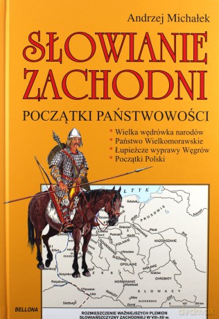 Słowianie zachodni. Początki państwowości - Andrzej Michałek (twarda) [KSIĄŻKA]