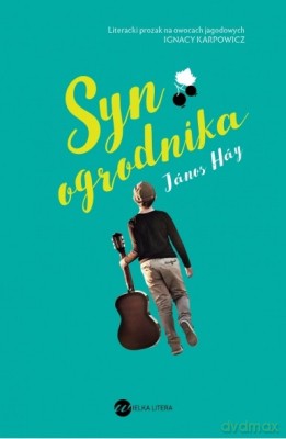 Syn ogrodnika - Janos Hay [KSIĄŻKA]