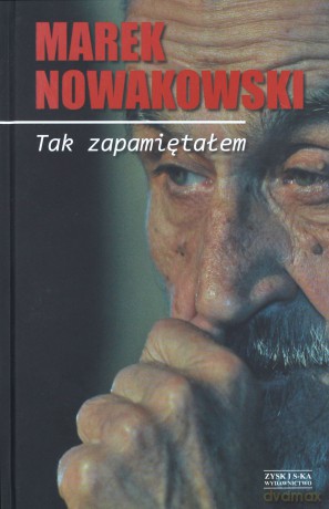 Tak zapamiętałem - Marek Nowakowski (twarda) [KSIĄŻKA]