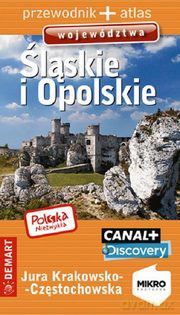 Województwo śląskie i opolskie przewodnik + atlas Polska niezwykła [KSIĄŻKA]