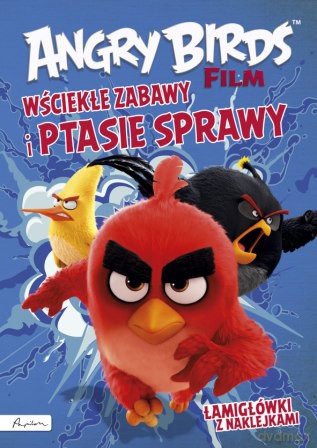 Wściekłe zabawy i ptasie sprawy. Łamigłówki z naklejkami Angry Birds [KSIĄŻKA]