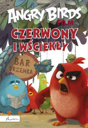 Czerwony i wściekły Angry Birds (twarda) [KSIĄŻKA]