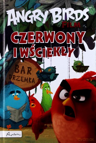 Czerwony i wściekły Angry Birds (twarda) [KSIĄŻKA]