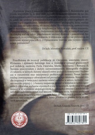 Cierpienie, umieranie, śmierć. Wyzwania i dylematy ludzkiego losu w kontekście sytuacji granicznych [KSIĄŻKA]