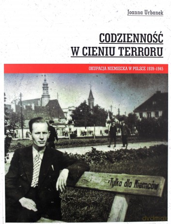 Codzienność w cieniu terroru - Joanna Urbanek [KSIĄŻKA]