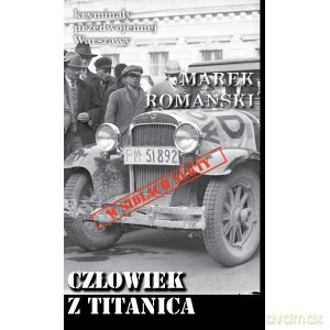 Człowiek z Titanica - Marek Romański [KSIĄŻKA]