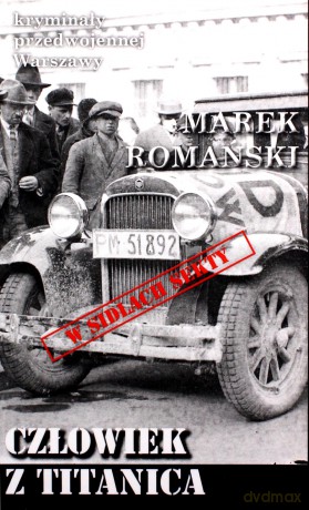 Człowiek z Titanica - Marek Romański [KSIĄŻKA]