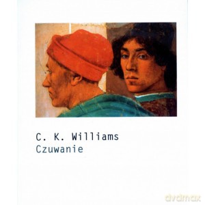 Czuwanie - C.K. Williams [KSIĄŻKA]