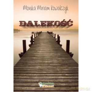 Dalekość - Monika Kowalczyk [KSIĄŻKA]
