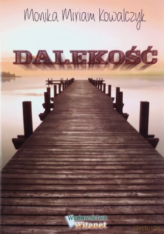 Dalekość - Monika Kowalczyk [KSIĄŻKA]