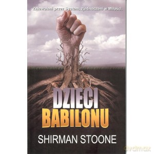 Dzieci Babilonu - Shirman Stoone [KSIĄŻKA]