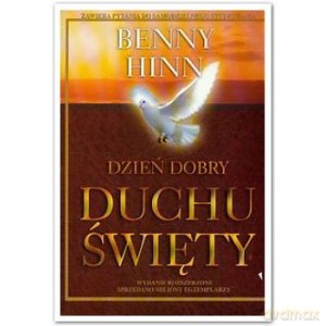 Dzień Dobry Duchu Święty - Benny Hinn [KSIĄŻKA]