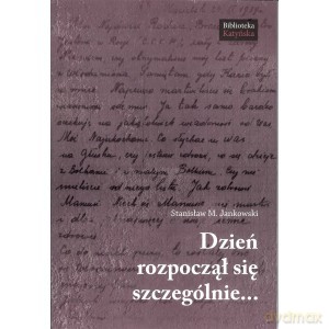 Dzień rozpoczął się szczególnie... - Stanisław Jankowski [KSIĄŻKA]