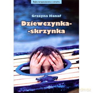 Dziewczynka - skrzynka - Grażyna Hanaf [KSIĄŻKA]