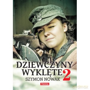 Dziewczyny wyklęte 2 - Szymon Nowak [KSIĄŻKA]
