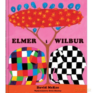 Elmer i Wilbur - David Mckee [KSIĄŻKA]