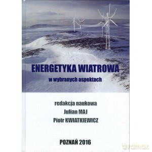 Energetyka wiatrowa w wybranych aspektach [KSIĄŻKA]