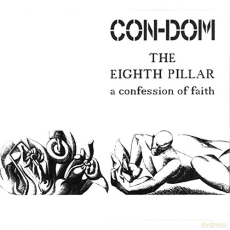 Con-Dom: Eighth Pillar - A Confession Of Faith (digipack) [CD]