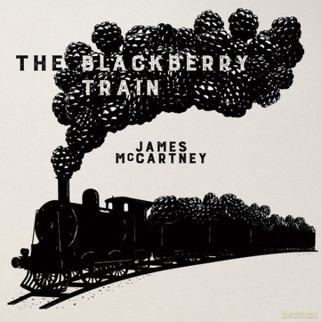 James McCartney: The Blackberry Train [CD]