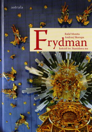 Frydman. Kościół św. Stanisława - Rafał Monita [KSIĄŻKA]
