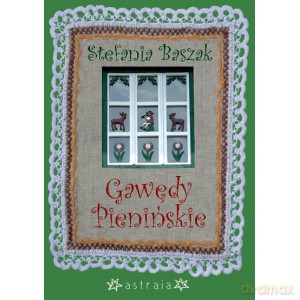 Gawędy Pienińskie - Stefania Baszak [KSIĄŻKA]