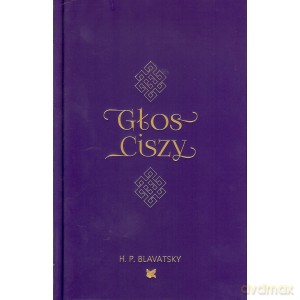 Głos Ciszy - H.P. Blavatsky [KSIĄŻKA]