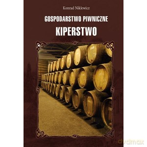 Gospodarstwo piwniczne kiperstwo - Konrad Niklewicz [KSIĄŻKA]