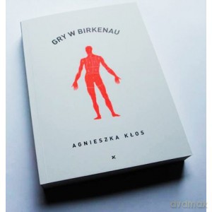 Gry w Birkenau - Agnieszka Kłos [KSIĄŻKA]