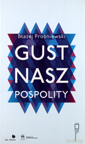 Gust nasz pospolity - Błażej Prośniewski [KSIĄŻKA]