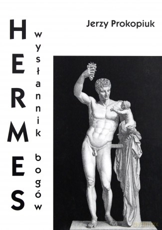 Hermes wysłannik bogów - Piotr Prokopiak [KSIĄŻKA]