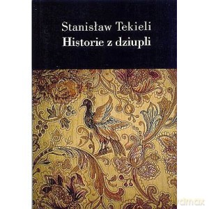 Historie z dziupli - Stanisław Tekieli [KSIĄŻKA]