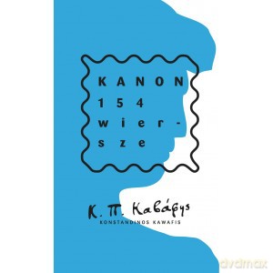 Kanon. 154 wiersze - Konstandinos Kawafis [KSIĄŻKA]