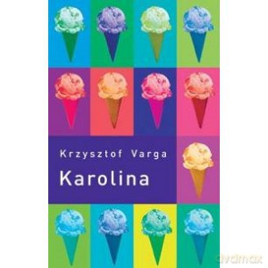 Karolina - Krzysztof Varga [KSIĄŻKA]